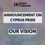 Announcement on Cyprus Pride: Our Vision ━ Ανακοίνωση για το Cyprus Pride: Το Όραμα μας
